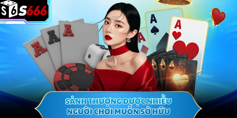 Sảnh thượng được nhiều người chơi muốn sở hữu